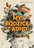 Okładka książki My rodzice z ADHD