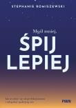 Okładka książki Myśl mniej, śpij lepiej