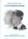 Okładka książki Myśl polityczna Lecha Bądkowskiego