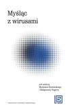 Myśląc z wirusami. Autor: Borowski Mateusz, Sugiera Małgorzata red.. Dadada.pl Okładka książki Myśląc z wirusami