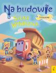 Na budowie. Silna wywrotka. Autor: Patrycja Wojtkowiak-Skóra. Dadada.pl Okładka książki Na budowie. Silna wywrotka