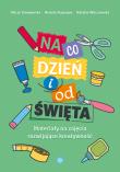 Na co dzień i od święta. Autor: Alicja Tanajewska, Naprawa Renata, Wilczewska N.. Dadada.pl Okładka książki Na co dzień i od święta