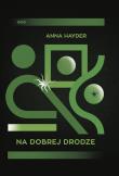 Na dobrej drodze. Autor: Hayder Anna. Dadada.pl Okładka książki Na dobrej drodze