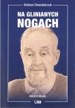 Na glinianych nogach. Eseje o religii. Autor: Bohdan  Chwedeńczuk. Dadada.pl Okładka książki Na glinianych nogach. Eseje o religii