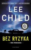 Na granicy ryzyka i inne historie. Autor: Child Lee. Dadada.pl Okładka książki Na granicy ryzyka i inne historie