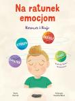 Na ratunek emocjom. Kosmos i Kajo. Autor: Jowita Wowczak, Kowalska-Bębas Katarzyna. Dadada.pl Okładka książki Na ratunek emocjom. Kosmos i Kajo