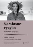 Na własne ryzyko. Autor: Derek Jarman. Dadada.pl Okładka książki Na własne ryzyko