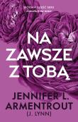 Na zawsze z tobą. Autor: Armentrout Jennifer L.. Dadada.pl Okładka książki Na zawsze z tobą
