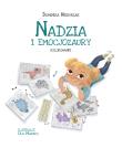 Nadzia i Emocjozaury. Kolorowanki. Autor: Niekurzak Dominika. Dadada.pl Okładka książki Nadzia i Emocjozaury. Kolorowanki