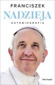Nadzieja. Autobiografia. Autor: Franciszek. Dadada.pl Okładka książki Nadzieja. Autobiografia