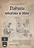 Nadzieja wdeptana w błoto Tom II. Autor: Cielecki Jacek. Dadada.pl Okładka książki Nadzieja wdeptana w błoto Tom II