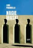Nagie maski. Autor: Pirandello Luigi. Dadada.pl Okładka książki Nagie maski