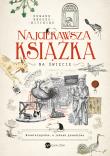 Najciekawsza książka na świecie. Niewiarygodne, a jednak prawdziwe. Autor: Brooke-Hitching Edward. Dadada.pl Okładka książki Najciekawsza książka na świecie. Niewiarygodne, a jednak prawdziwe