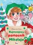 Najmniejszy pomocnik Mikołaja. Autor: Małgorzata Górna. Dadada.pl Okładka książki Najmniejszy pomocnik Mikołaja