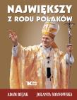 Największy z rodu Polaków. Autor: Sosnowska Jolanta, Bujak Adam. Dadada.pl Okładka książki Największy z rodu Polaków