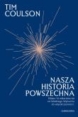 Okładka książki Nasza historia powszechna. Blisko 14 miliardów...