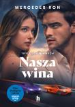 Nasza wina. Trylogia Winnych. Tom 3 (okładka filmowa). Autor: Ron Mercedes. Dadada.pl Okładka książki Nasza wina. Trylogia Winnych. Tom 3 (okładka filmowa)