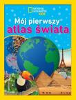 National Geographic Kids. Mój pierwszy atlas świata. Autor: Martha B. Sharma. Dadada.pl Okładka książki National Geographic Kids. Mój pierwszy atlas świata