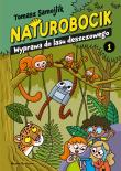 Naturobocik. 1. Wyprawa do lasu deszczowego. Autor: Samojlik Tomasz. Dadada.pl Okładka książki Naturobocik. 1. Wyprawa do lasu deszczowego
