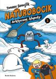 Naturobocik. 2. Arktyczne kłopoty. Autor: Samojlik Tomasz. Dadada.pl Okładka książki Naturobocik. 2. Arktyczne kłopoty