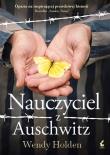 Nauczyciel z Auschwitz. Autor: Wendy Holden. Dadada.pl Okładka książki Nauczyciel z Auschwitz