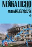 Okładka książki Neńka licho. Ukraina. Reportaż z wojny