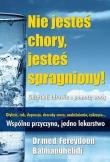 Nie jesteś chory, jesteś spragniony! w.2025. Autor: F. Batmanghelidj. Dadada.pl Okładka książki Nie jesteś chory, jesteś spragniony! w.2025