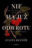Nie ma już odwrotu. Autor: Julita Rejnów. Dadada.pl Okładka książki Nie ma już odwrotu