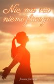 Nie ma nic niemożliwego. Autor: Jakimiec Joanna. Dadada.pl Okładka książki Nie ma nic niemożliwego