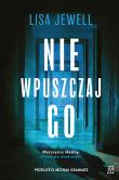 Nie wpuszczaj go. Autor: Jewell Lisa. Dadada.pl Okładka książki Nie wpuszczaj go