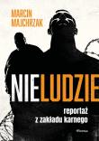 Okładka książki Nieludzie. Reportaż z zakładu karnego