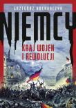 Okładka książki Niemcy. Kraj wojen i rewolucji