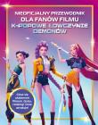Okładka książki Nieoficjalny przewodnik dla fanów filmu K-POPOWE ŁOWCZYNIE DEMONÓW. K-Pop