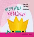 Niepewna królewna. Autor: Dorota Gellner. Dadada.pl Okładka książki Niepewna królewna