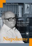 Niepokorny. Profesor Zbigniew Wójcik. Autor: Kolmasiak Mariusz. Dadada.pl Okładka książki Niepokorny. Profesor Zbigniew Wójcik