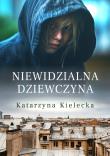 Niewidzialna dziewczyna. Autor: Katarzyna Kielecka. Dadada.pl Okładka książki Niewidzialna dziewczyna