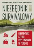Okładka książki Niezbędnik survivalowy. Elementarz sztuki...