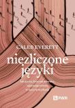 Niezliczone języki. Autor: Everett Caleb. Dadada.pl Okładka książki Niezliczone języki