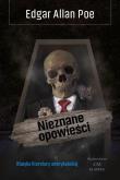 Nieznane opowieści. Autor: Poe Edgar Allan. Dadada.pl Okładka książki Nieznane opowieści