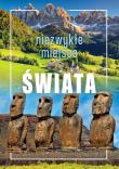 Niezwykłe miejsca świata. Autor: Opracowanie zbiorowe. Dadada.pl Okładka książki Niezwykłe miejsca świata