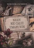 Okładka książki Nigdy nie całuj umarłych. Seria Zatraceń. Tom 1