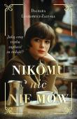 Nikomu nic nie mów DL. Autor: Dagmara Leszkowicz-Zaluska. Dadada.pl Okładka książki Nikomu nic nie mów DL
