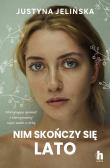 Nim skończy się lato. Autor: Justyna Jelińska. Dadada.pl Okładka książki Nim skończy się lato