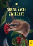 Okładka książki Nocne życie zwierząt. Młodzi przyrodnicy