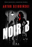 Noir B. Autor: Artur Dziubiński. Dadada.pl Okładka książki Noir B