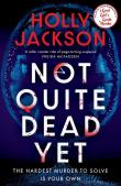 Not Quite Dead Yet wer. angielska. Autor: HOLLY JACKSON. Dadada.pl Okładka książki Not Quite Dead Yet wer. angielska