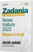 Okładka książki Nowa matura 2023 Język polski Zadania z odpowiedziami Klasa 3 i 4 LO Zakres podstawowy