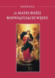 Nowenna do Matki Bożej rozwiązującej węzły. Autor:   Praca zbiorowa. Dadada.pl Okładka książki Nowenna do Matki Bożej rozwiązującej węzły