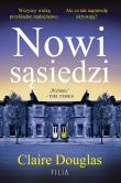 Nowi sąsiedzi. Autor: Claire Douglas. Dadada.pl Okładka książki Nowi sąsiedzi