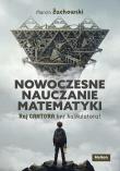 Okładka książki Nowoczesne nauczanie matematyki. Raj Cantora bez kalkulatora?